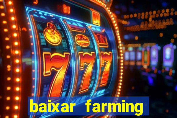 baixar farming simulator 18 dinheiro infinito